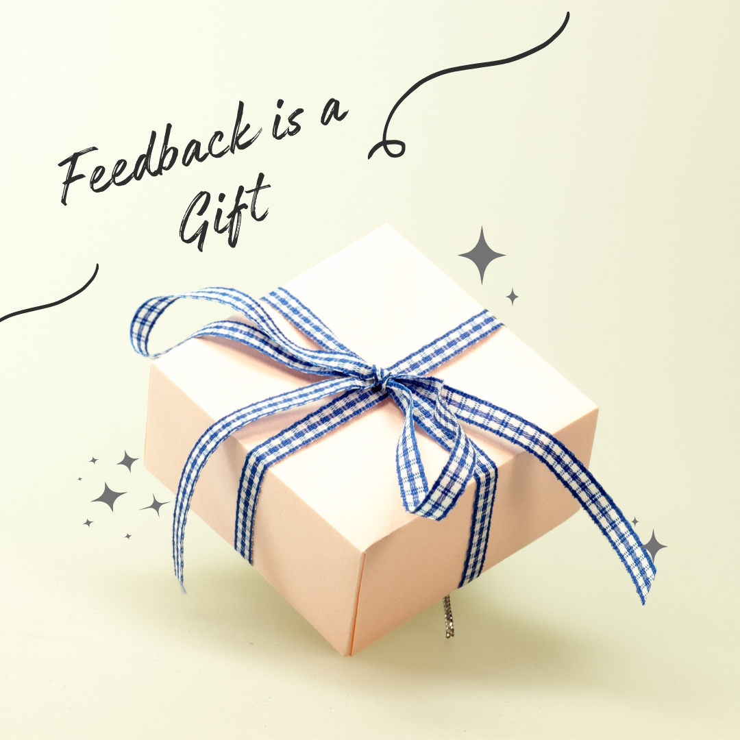 Feedback is a Gift